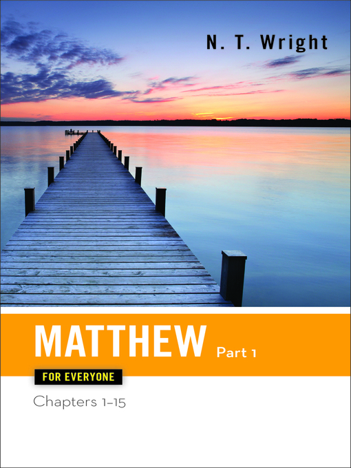 Title details for Matthew for Everyone, Part 1 by N. T. Wright - Wait list